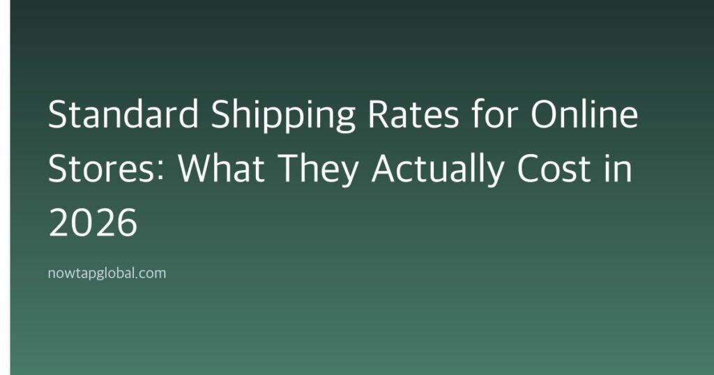 Standard Shipping Rates for Online Stores: What They Actually Cost in 2026